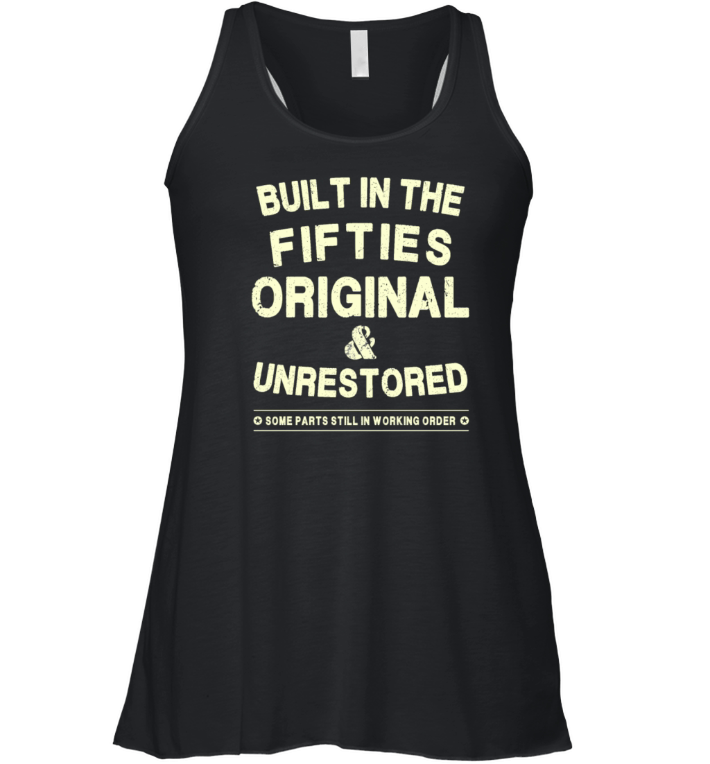 Built In The Fifties - Original - Unrestored Women's Flowy Tank Top