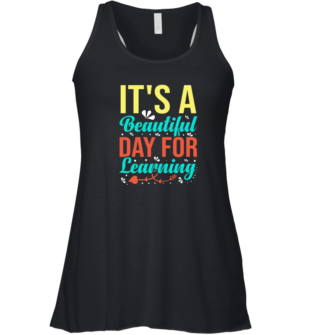 Its a Beautiful Day for Learning Women's Flowy Tank Top
