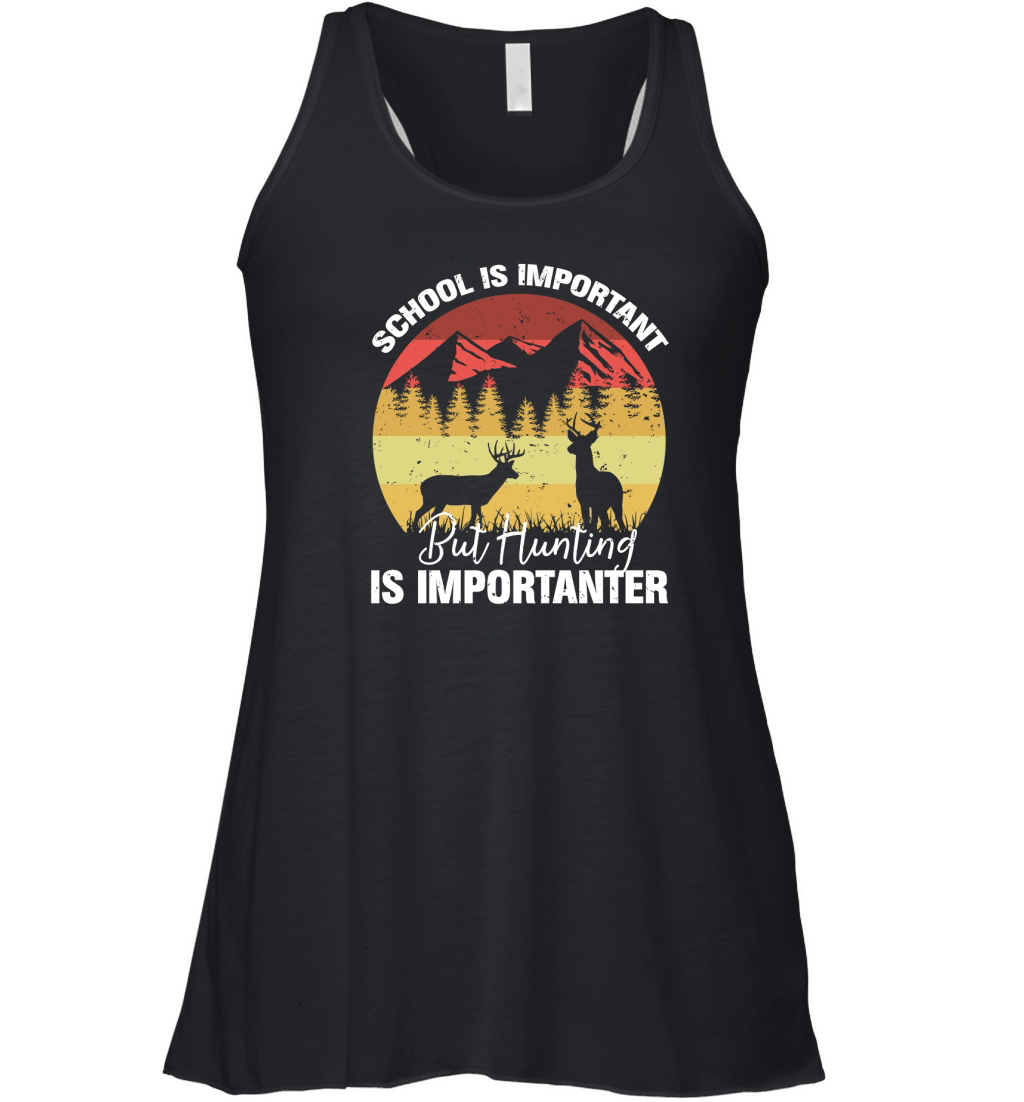 School Is Important But Hunting Is Importanter 02 Women's Flowy Tank Top