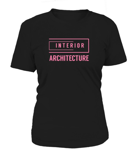 Interior design Interior Designer Architect Job Women's T-Shirt