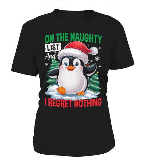 On The Naughty List And I Regret Nothing 02 Women's T-Shirt