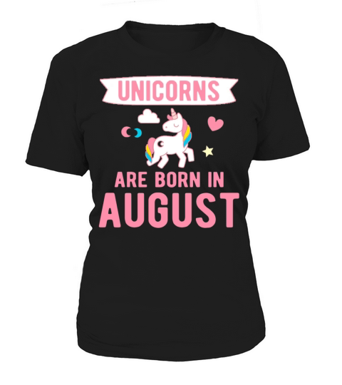 Unicorns are Born in August Women's T-Shirt