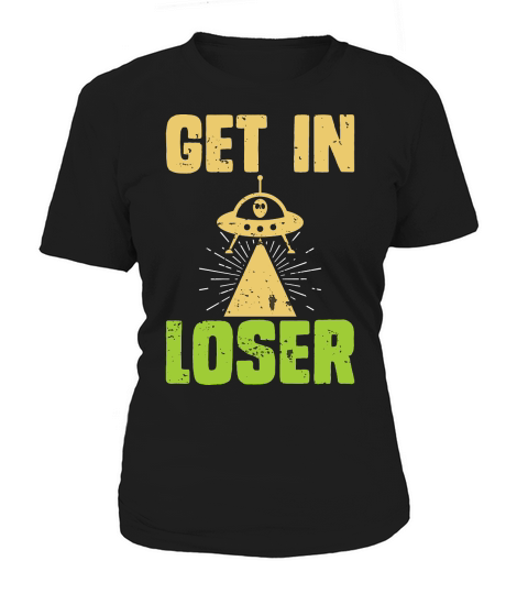 Vintage UFO Alien  get In loser Women's T-Shirt