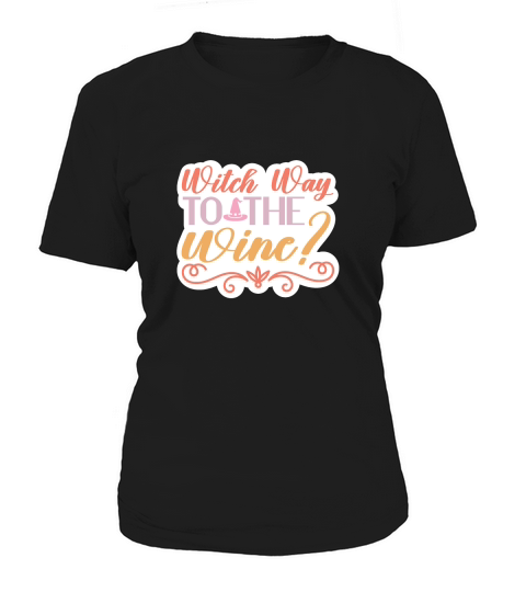 Witch way to the wine Women's T-Shirt