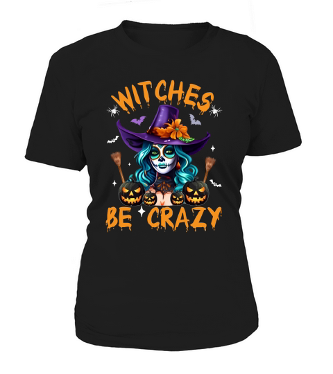 witches be crazy Women's T-Shirt