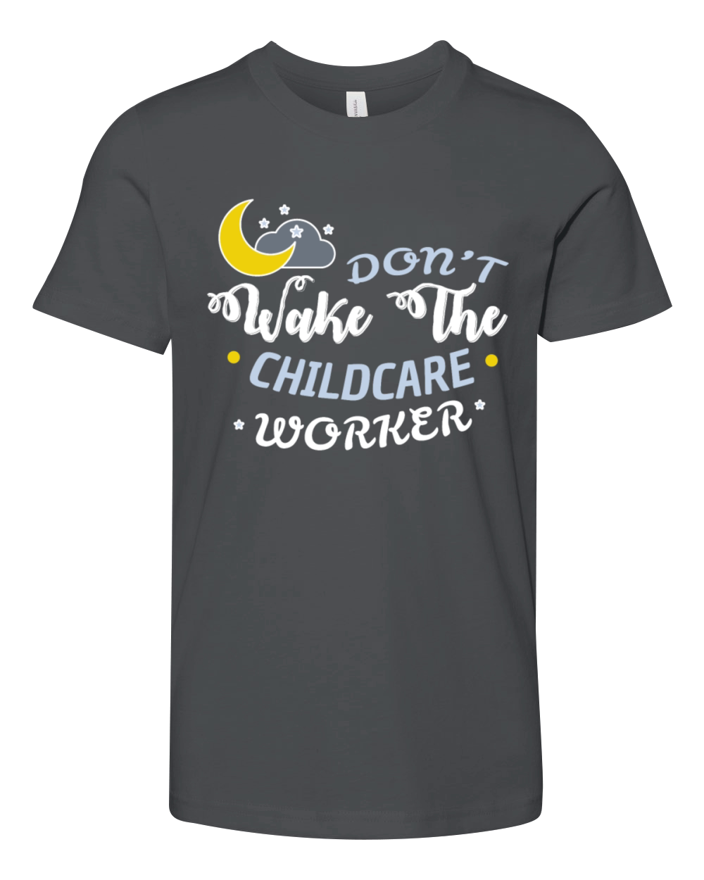 Childcare worker - Dont wake the childcare worker Youth Unisex Jersey Tee