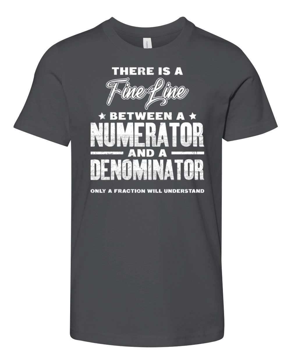 Fine line between numerator and denominator math Youth Unisex Jersey Tee