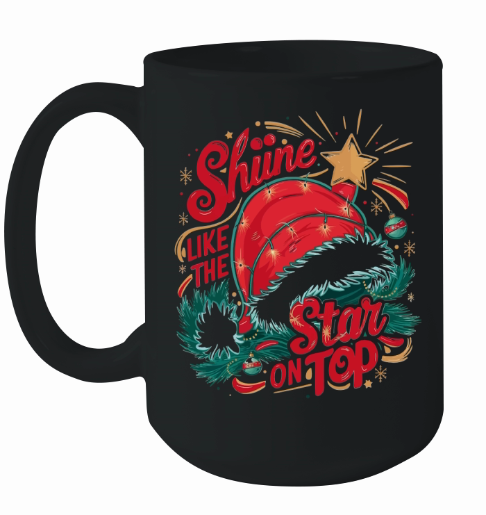 Shine like the star on top Ceramic Mug