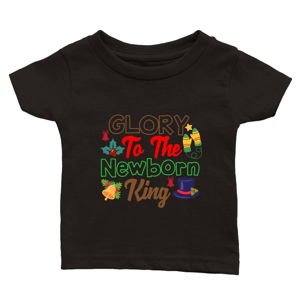 Glory To The Newborn King Classic Baby Crewneck T-shirt