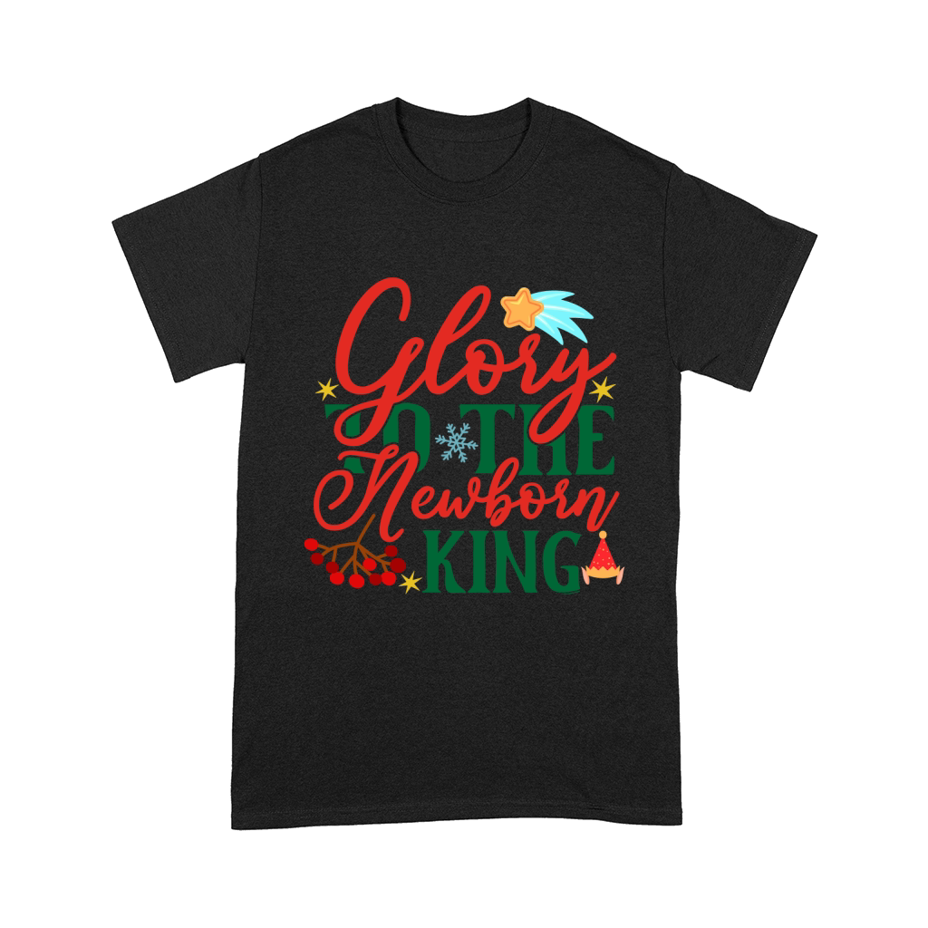 Glory To The Newborn King Comfort T-shirt