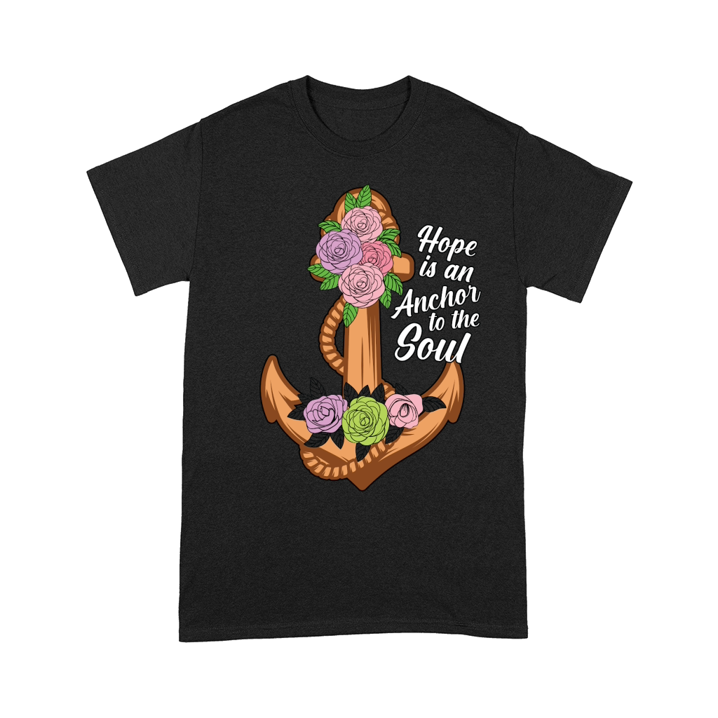 Hope is an Anchor to Comfort T-shirt