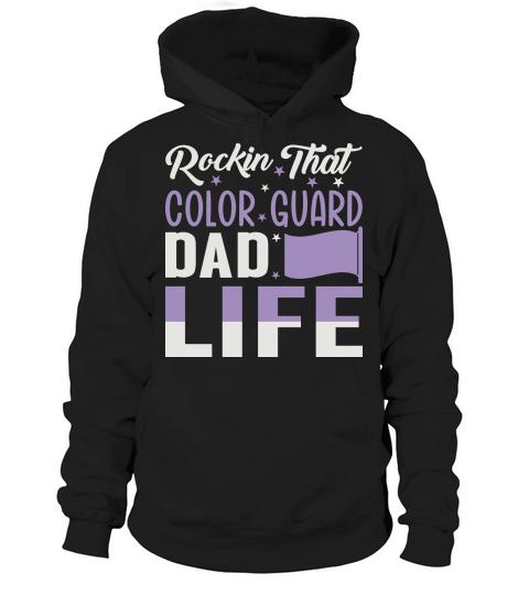 Rockin That Color Guard Dad Life 06 Hoodie Unisex
