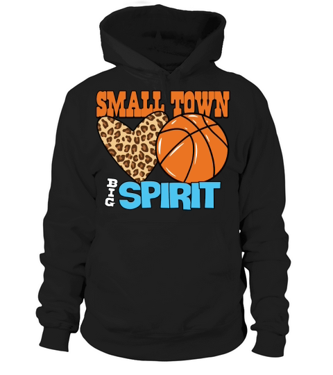 Small Town Big Spirit Basketball Hoodie Unisex