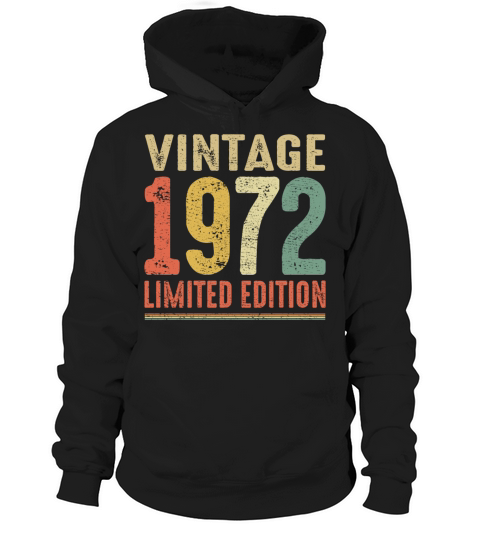 Vintage 1972 Limited Edition 50th Birthday Gift Hoodie Unisex