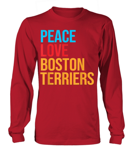 Boston Terrier Shirt Bostie Shirt Peace Love Bosti Long sleeved Unisex
