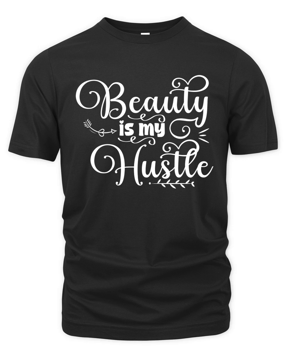 Beauty is my Hustle Organic Unisex T-shirt