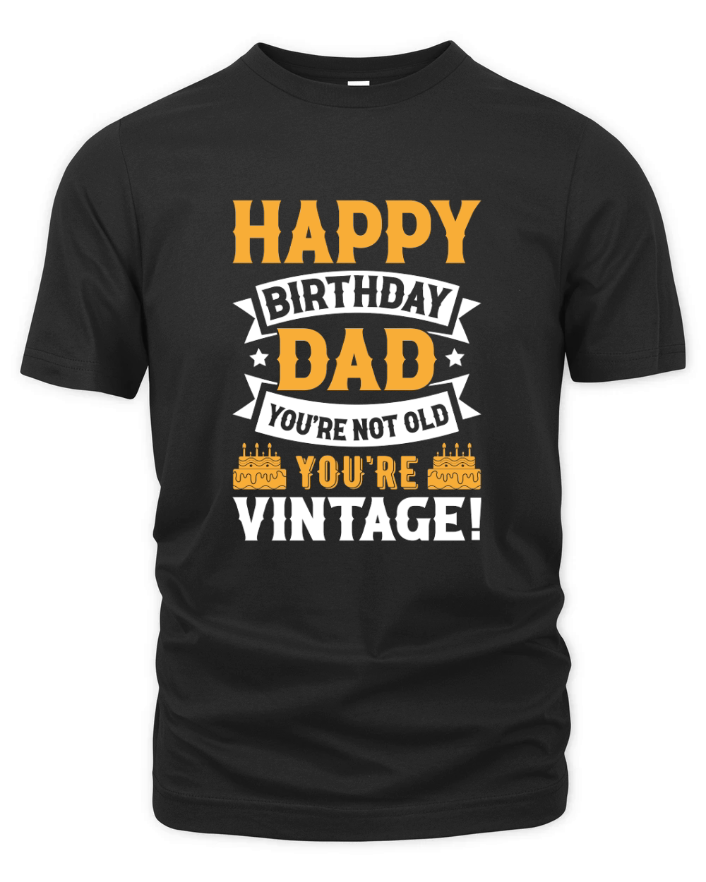 fathers day  Happy Birthday Dad Youre Not Old Youre Vintage Organic Unisex T-shirt