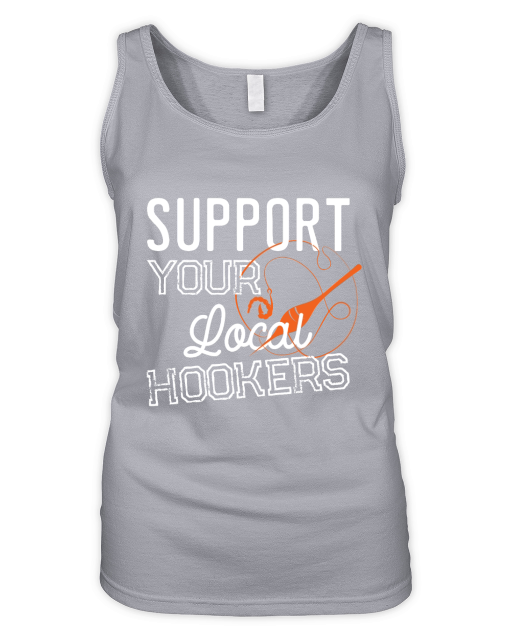 Support Your Local Hookers Fishing Fisherman Gift Organic Women's Tank Top