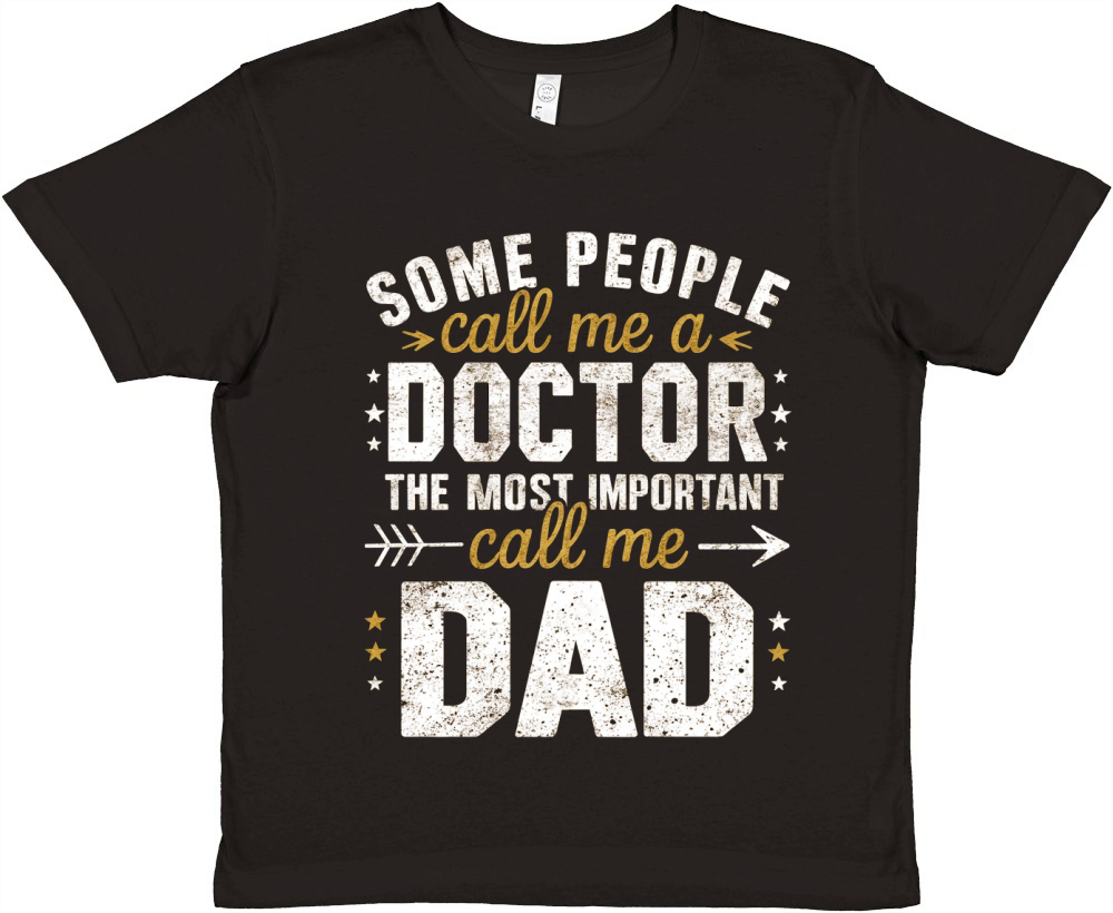 Some people call me a doctor the most important call me dad Premium Kids Crewneck T-shirt