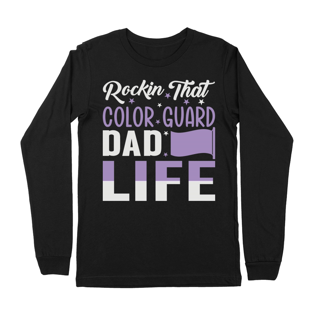 Rockin That Color Guard Dad Life 06 Premium Long Sleeve