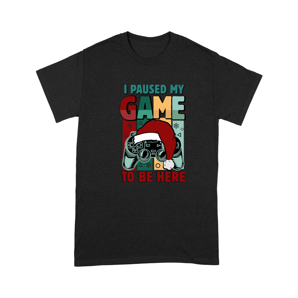 I Paused My Game To Be Here Christmas Premium T-shirt