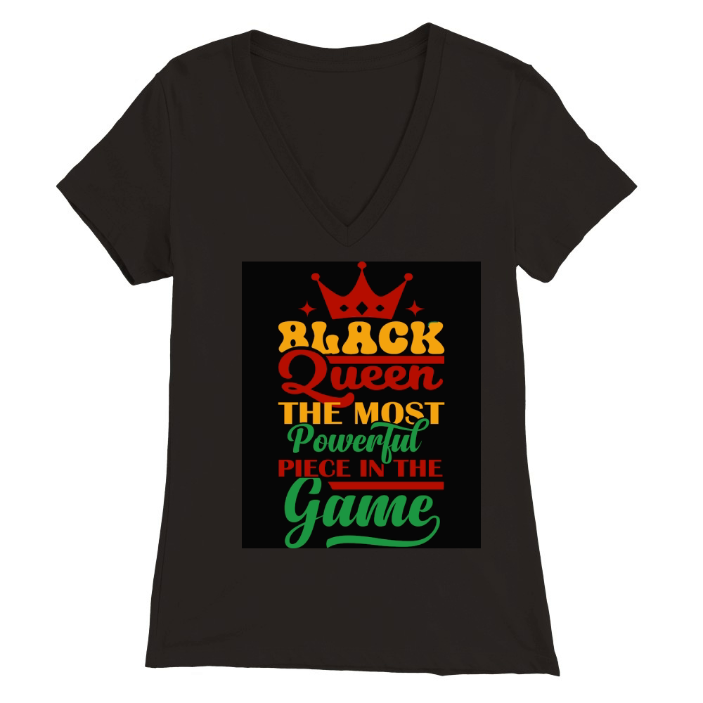 Black Queen the most powerful piece in the Game Premium Womens V-Neck T-shirt