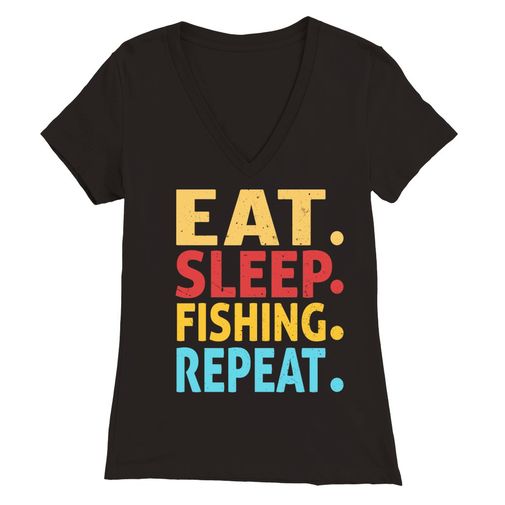 Eat sleep fishing repeat Premium Womens V-Neck T-shirt