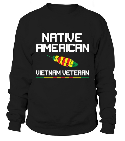 Native American Vietnam Veteran Sweatshirt Unisex