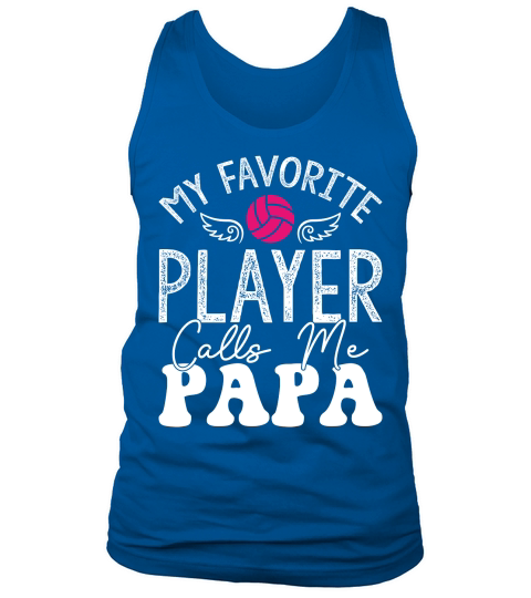 fathers day  My Favorite Player Calls Me Papa Tank Top Unisex