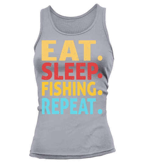 Eat sleep fishing repeat Tank top Woman
