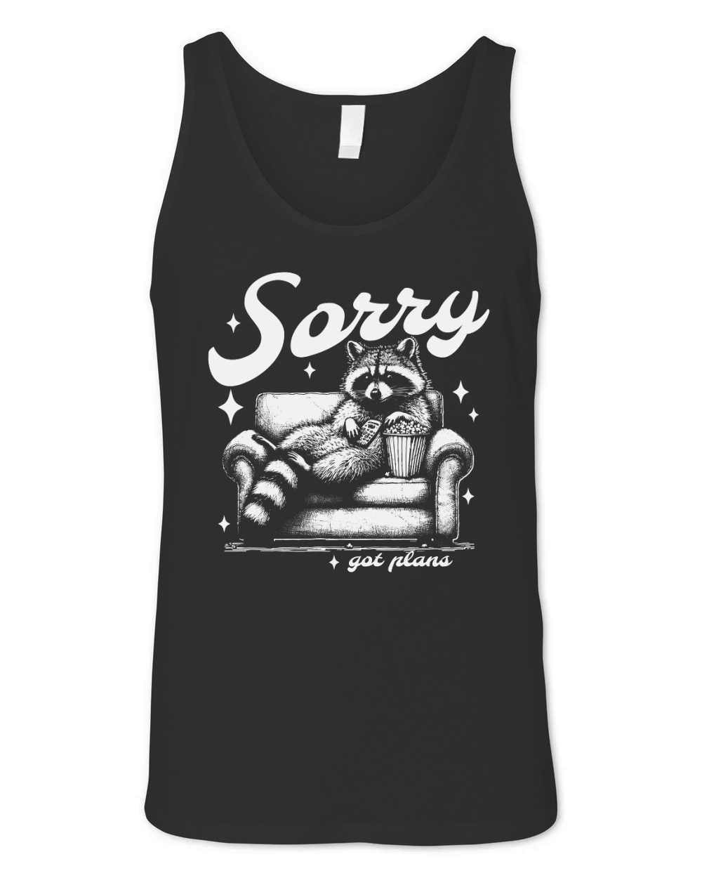 Sorry Got Plans Raccoon Sofa Popcorn D White Unisex Jersey Tank