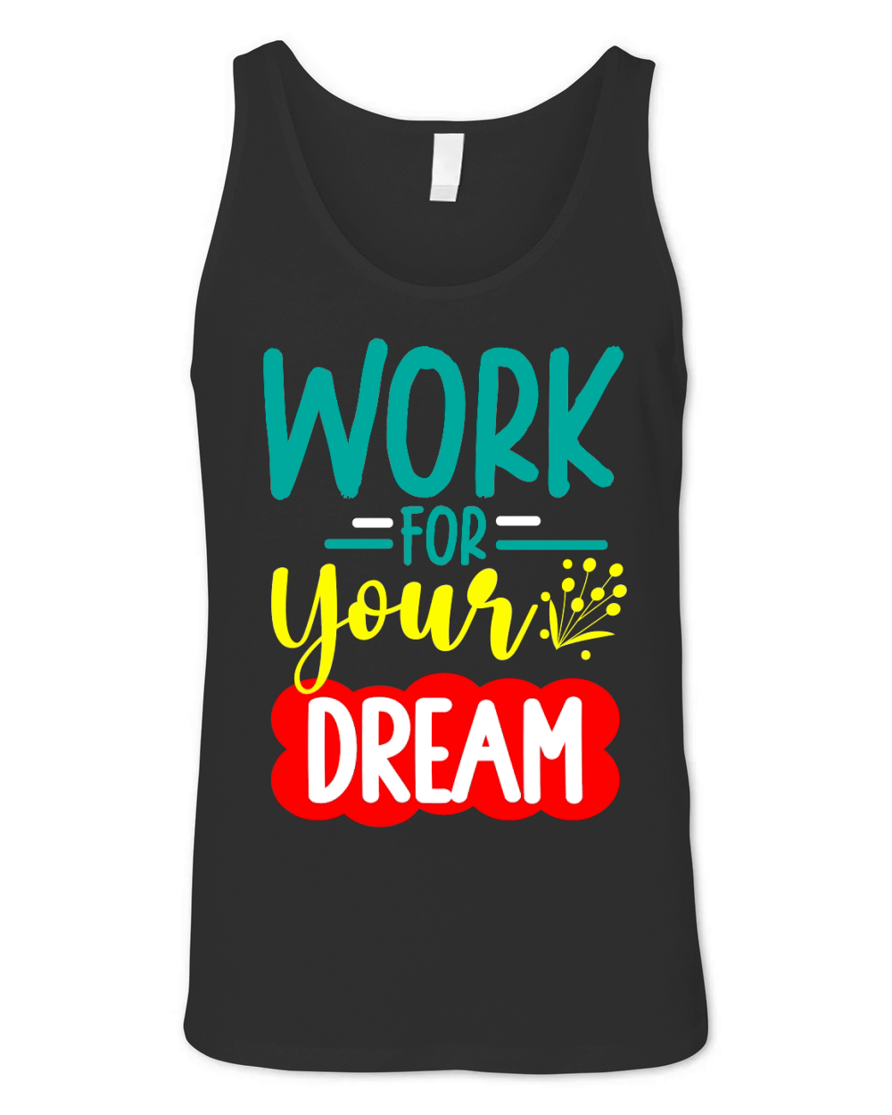 WORK FOR YOUR DREAM Unisex Jersey Tank