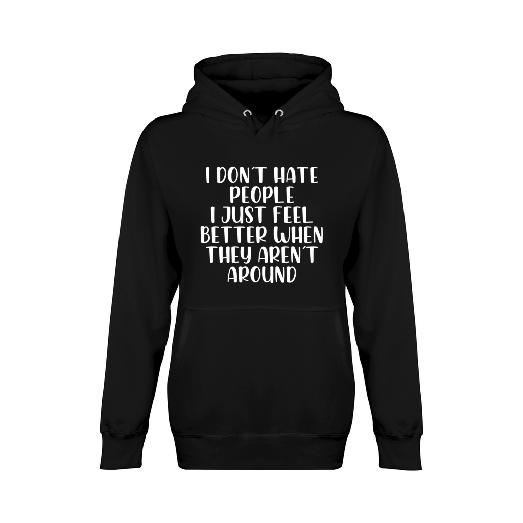 I dont hate people feel better they arrent around Unisex Premium Pullover Hoodie