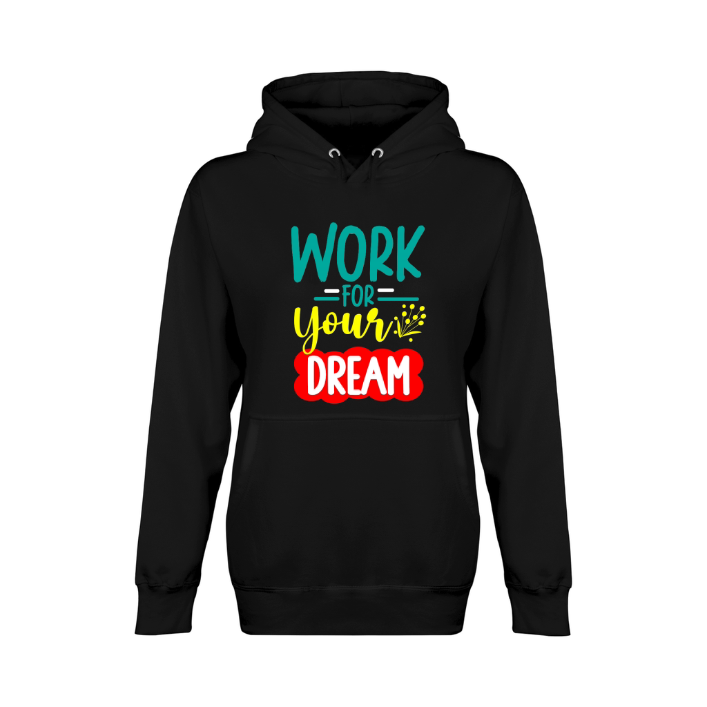WORK FOR YOUR DREAM Unisex Premium Pullover Hoodie