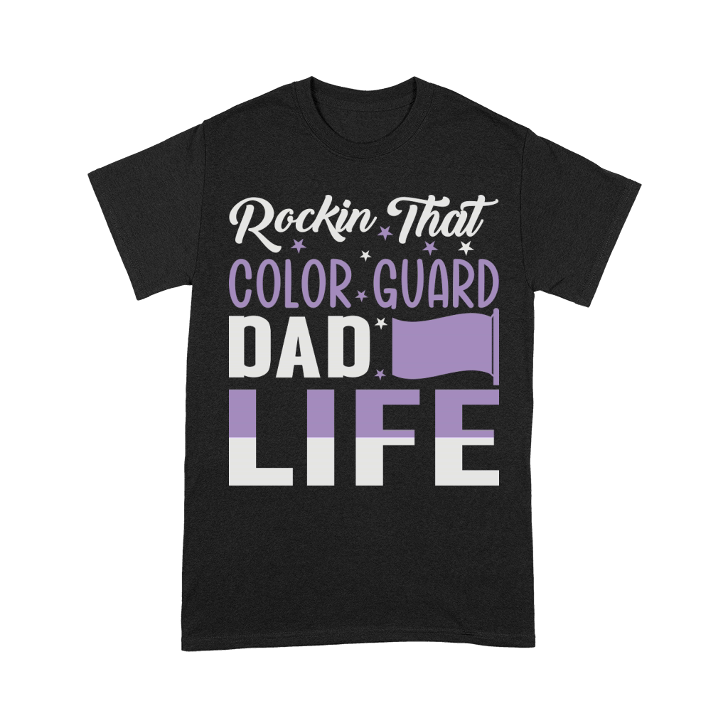 Rockin That Color Guard Dad Life 06 Unisex T-Shirt