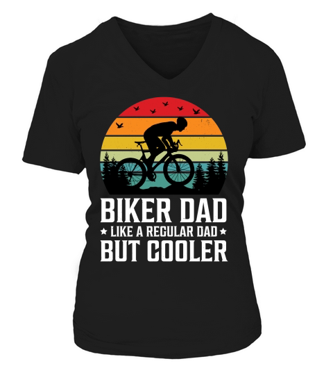 Biker Dad Like a Regular Dad But Cooler  (2) V-neck T-Shirt Woman
