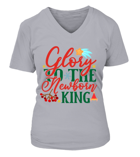 Glory To The Newborn King V-neck T-Shirt Woman