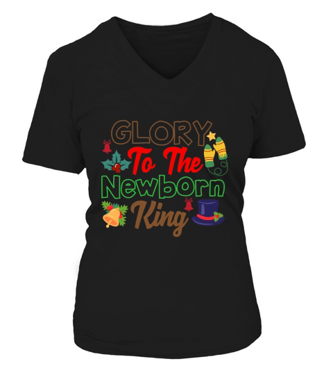 Glory To The Newborn King V-neck T-Shirt Woman