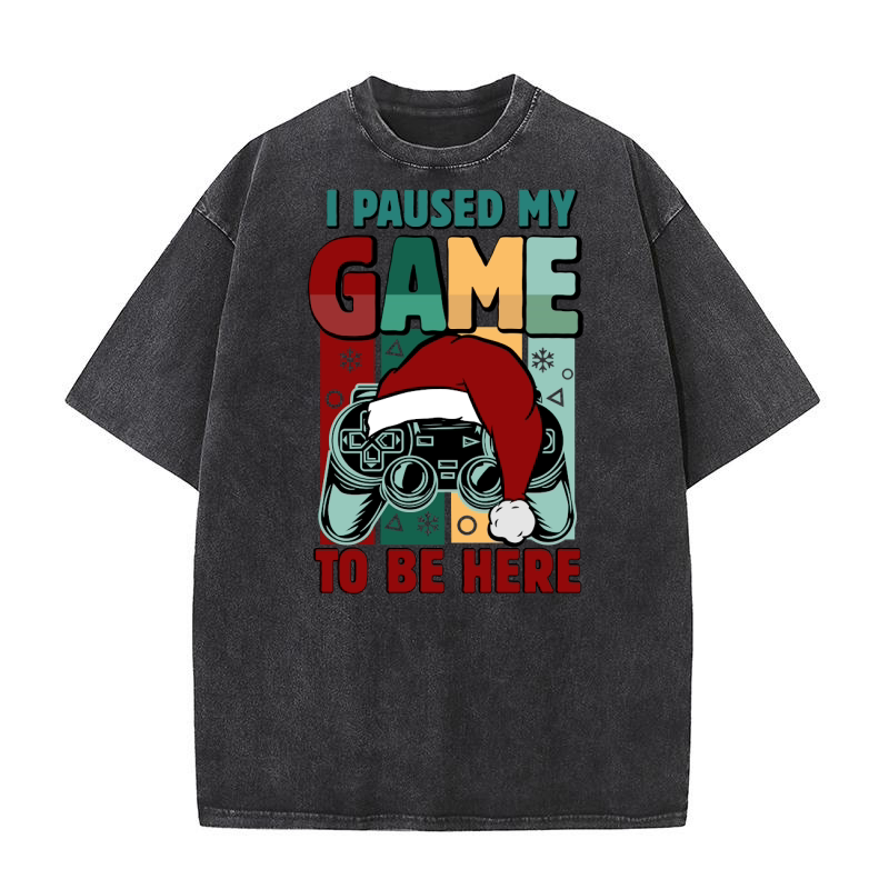 I Paused My Game To Be Here Christmas Washed T-Shirt