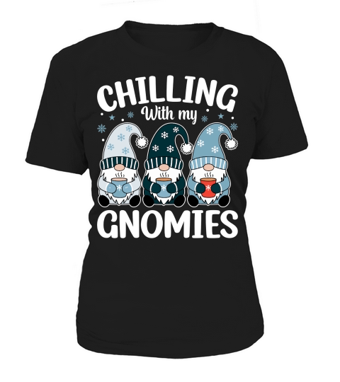 CHILLING WITH MY GNOMIES Women's T-Shirt