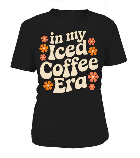 In My Iced Coffee Era Women's T-Shirt