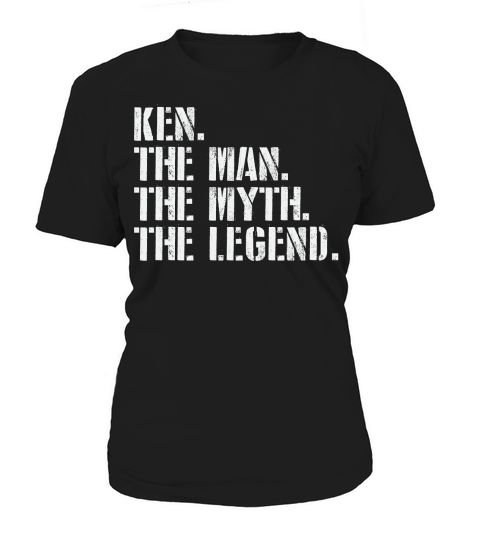 Ken the Man the Myth the Legend Women's T-Shirt
