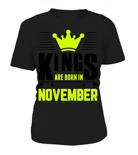 Kings Are Born In November Women's T-Shirt