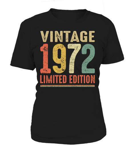 Vintage 1972 Limited Edition 50th Birthday Gift Women's T-Shirt