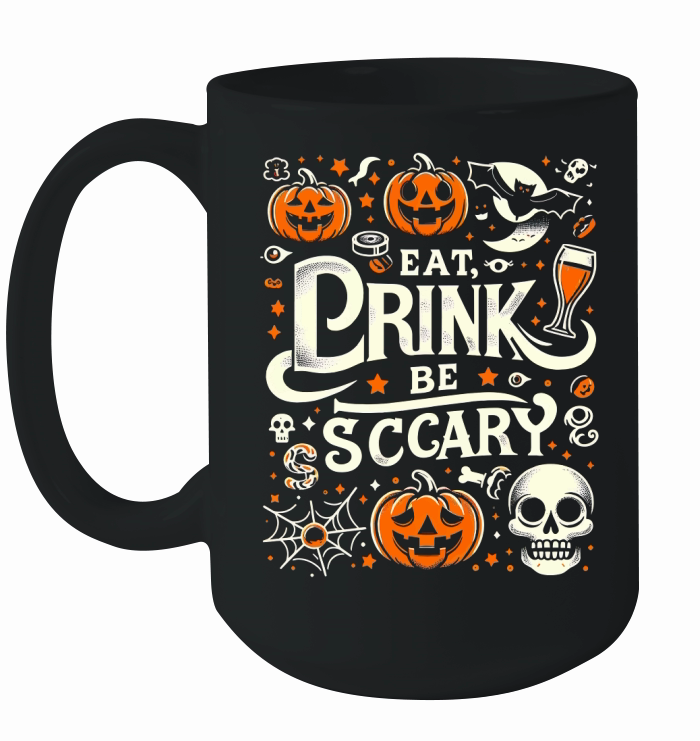 eat drink be sccary Ceramic Mug