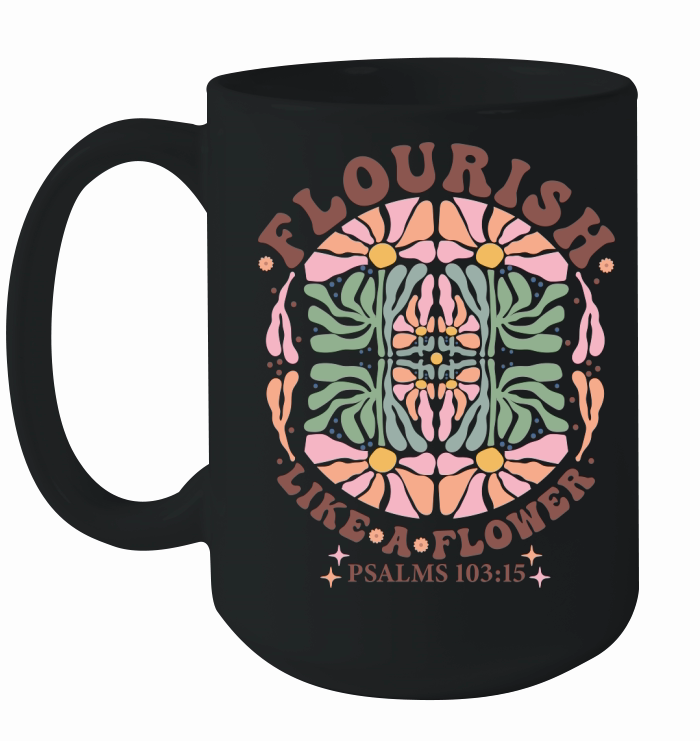 Flourish Like A Flower Ceramic Mug