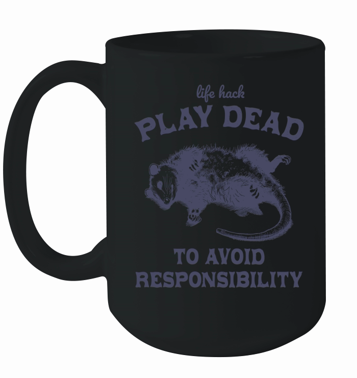 Life hack Play Dead To Avoid L dViolet Ceramic Mug