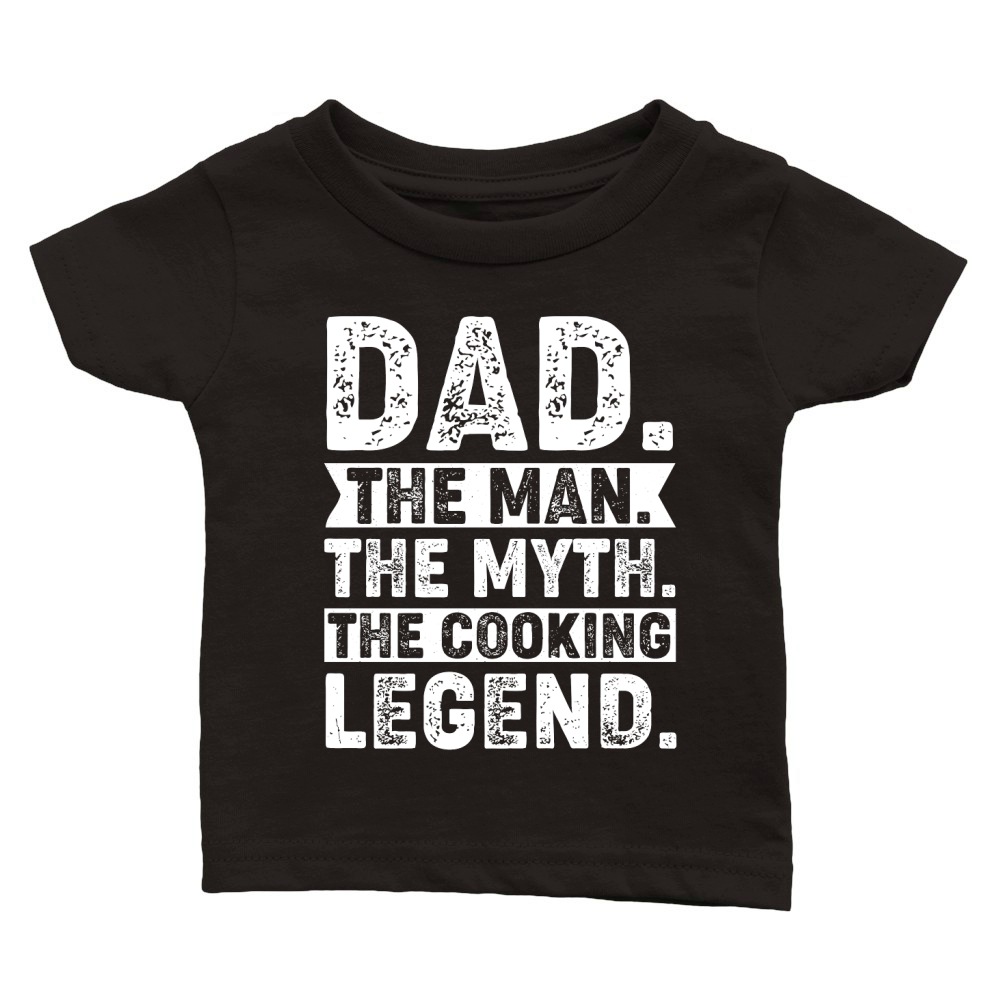 Dad The Man The Myth The Cooking Legend (2) Classic Baby Crewneck T-shirt