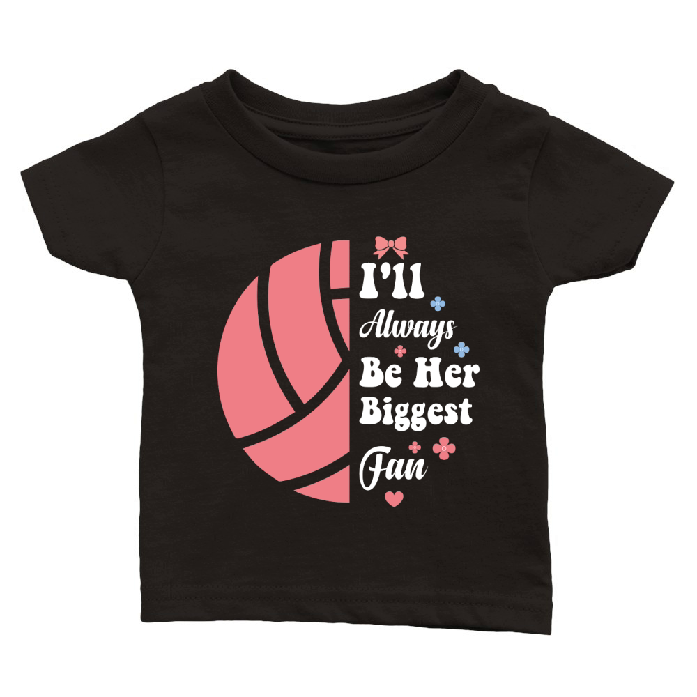 Ill Always Be Her Biggest Fan Classic Baby Crewneck T-shirt
