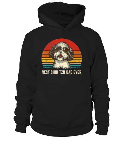 Best Shih Tzu Dad Ever Vintage Dog Lover Gift Hoodie Unisex